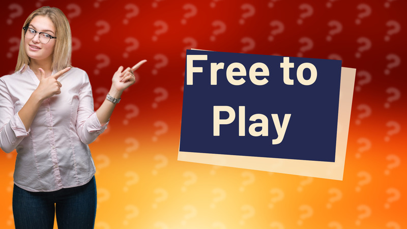 Free to Play