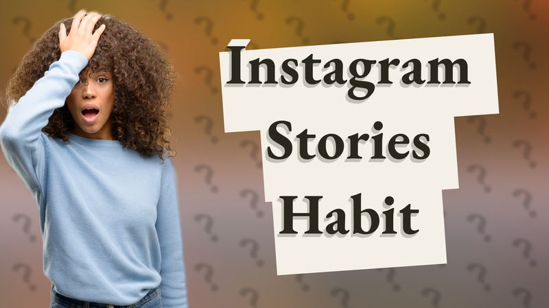 Instagram Stories Habit