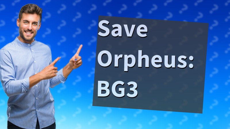 Save Orpheus: BG3