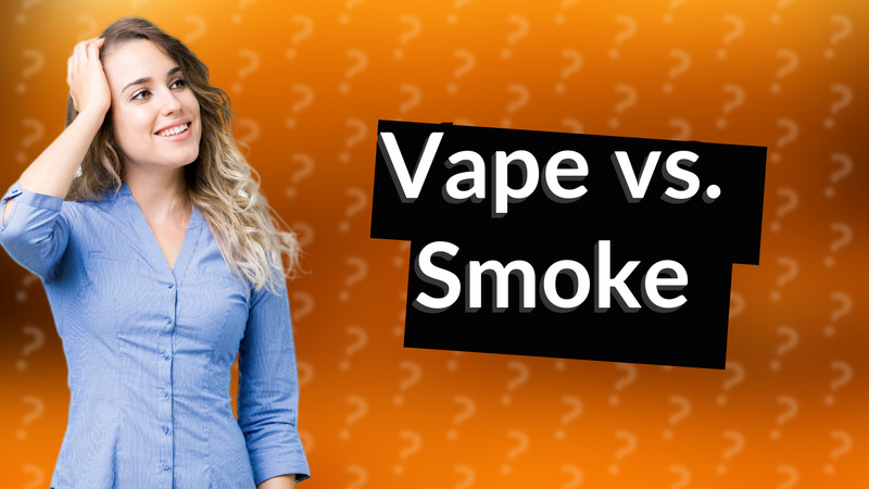 Vape vs. Smoke
