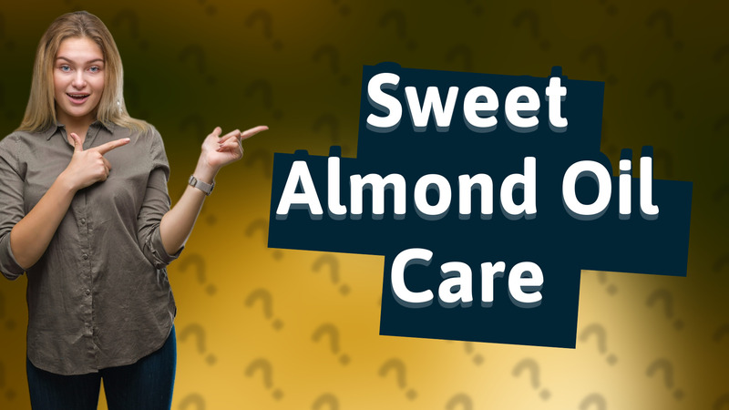 Sweet Almond Oil Care