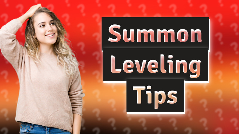 Summon Leveling Tips