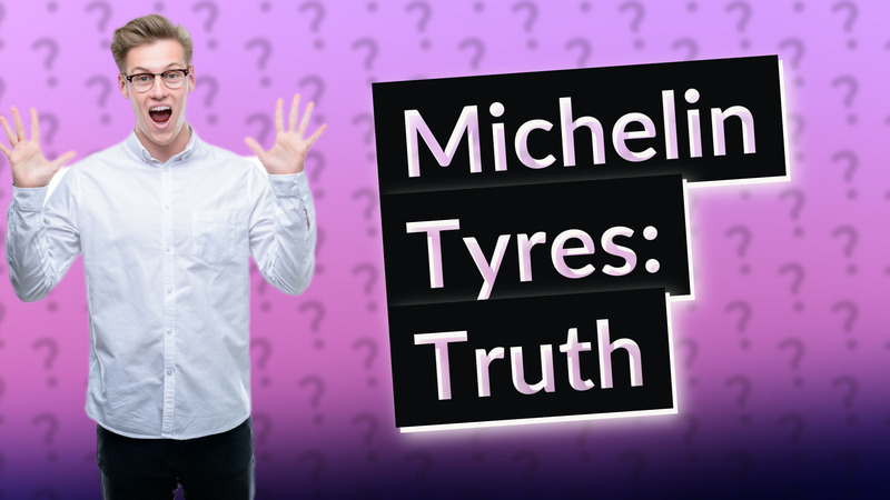 Michelin Tyres: Truth