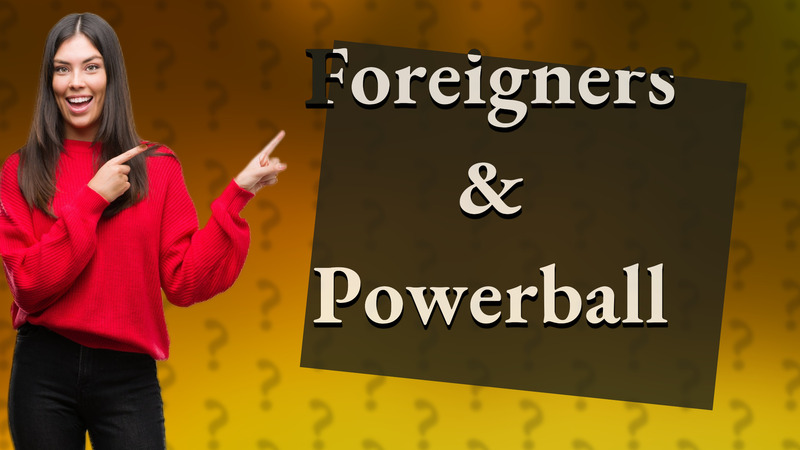 Foreigners & Powerball