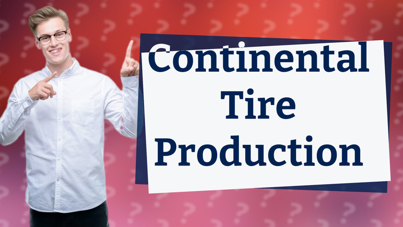 Continental Tire Production