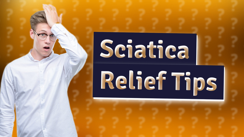 Sciatica Relief Tips
