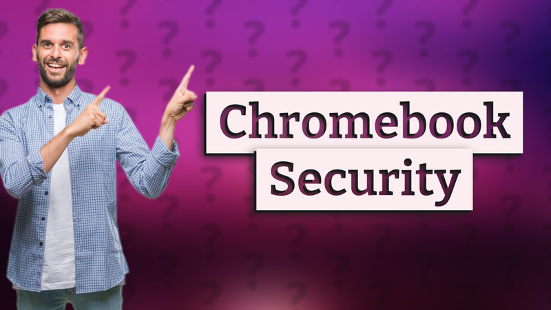 Chromebook Security