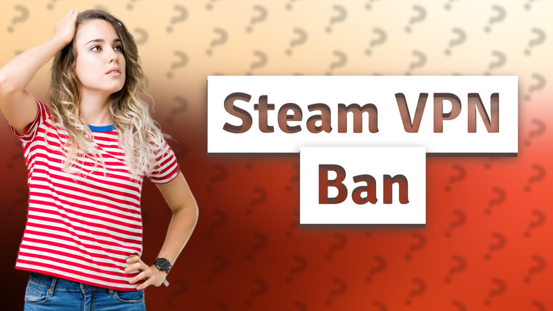 Steam VPN Ban