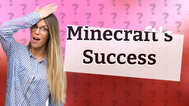Minecraft's Success