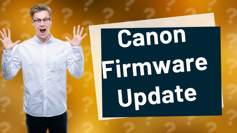 Canon Firmware Update