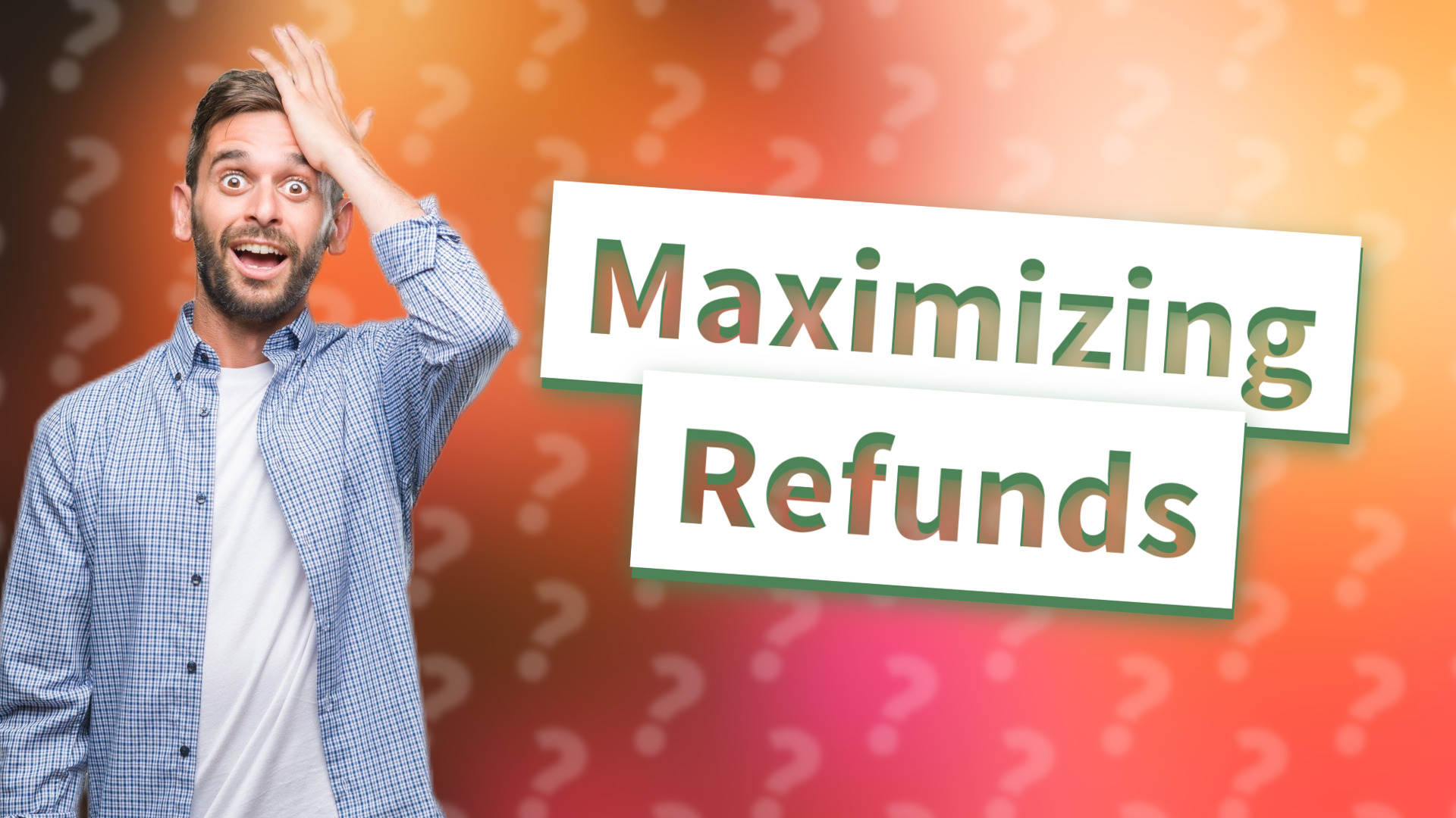 Maximizing Refunds