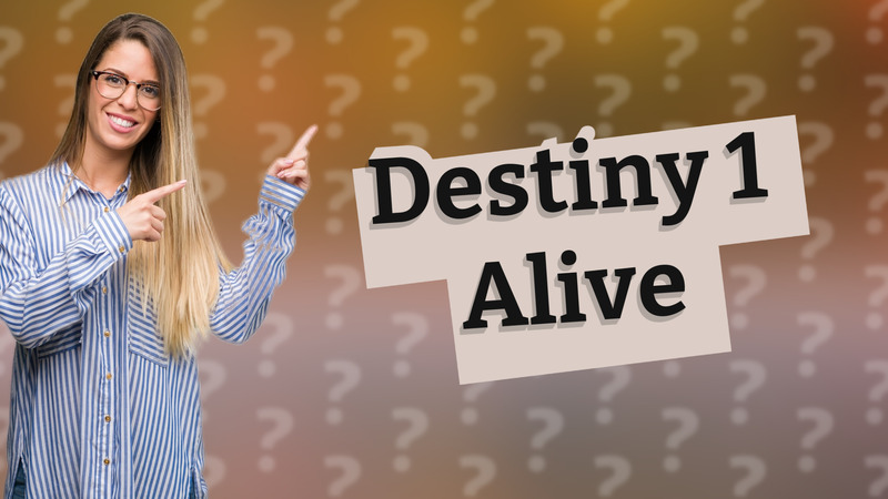Destiny 1 Alive