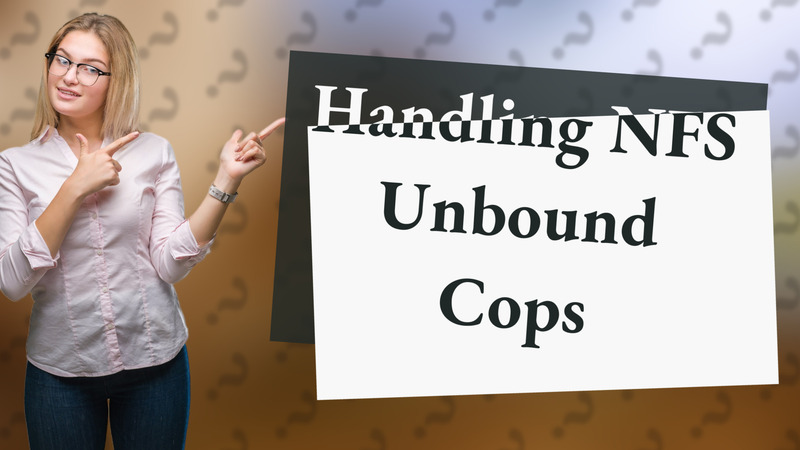 Handling NFS Unbound Cops