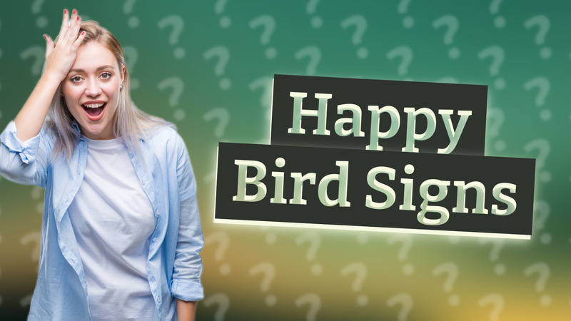 Happy Bird Signs