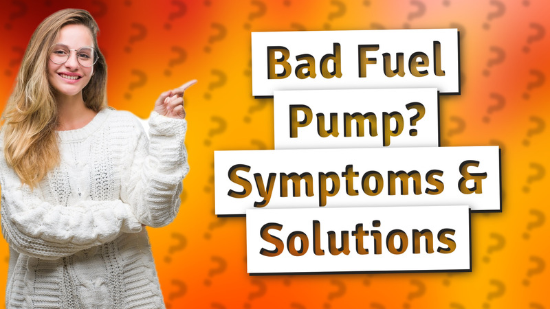Bad Fuel Pump? Symptoms & Solutions