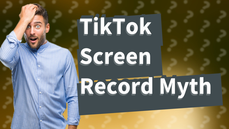 TikTok Screen Record Myth