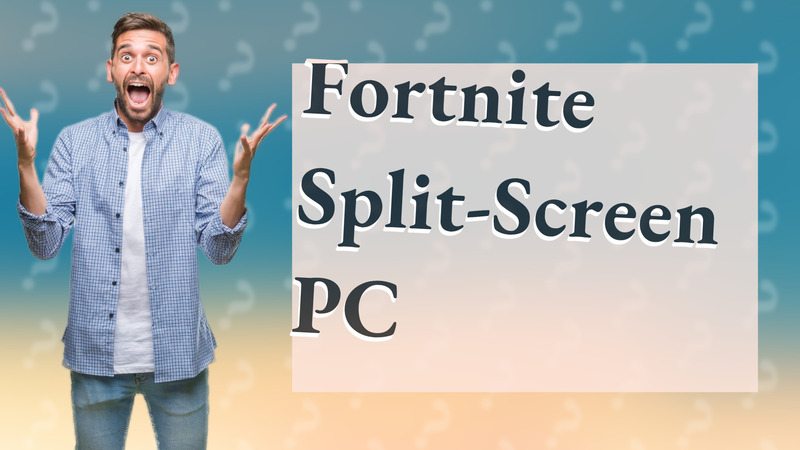 Fortnite Split-Screen PC