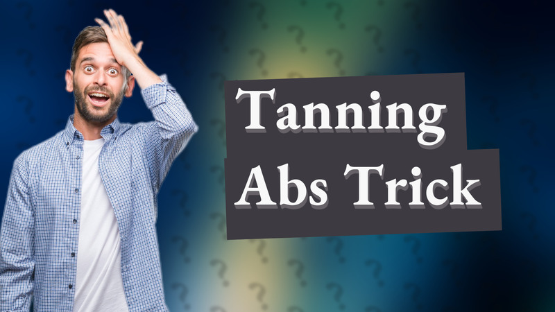 Tanning Abs Trick