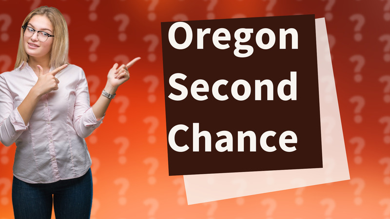 Oregon Second Chance