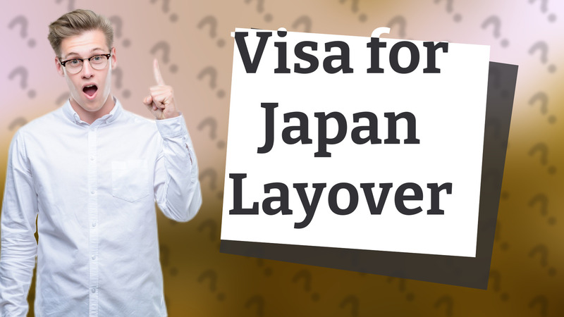 Visa for Japan Layover