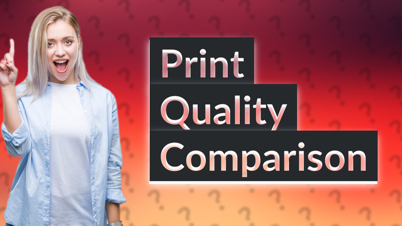 Print Quality Comparison