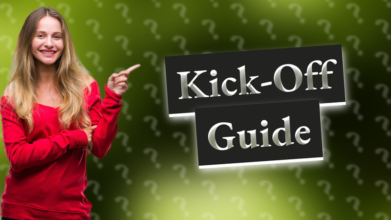 Kick-Off Guide