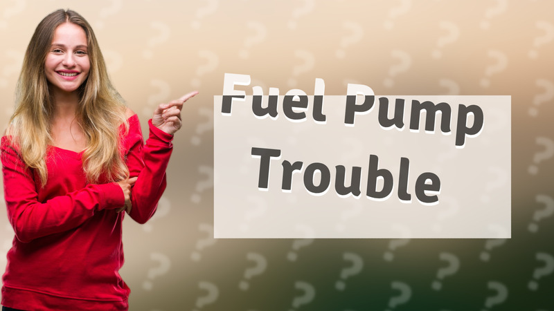 Fuel Pump Trouble