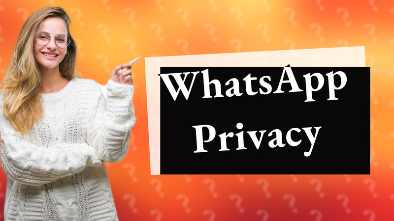 WhatsApp Privacy