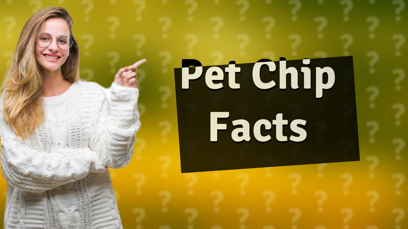 Pet Chip Facts