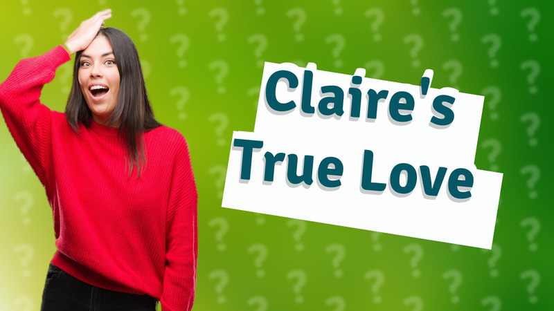 Claire's True Love