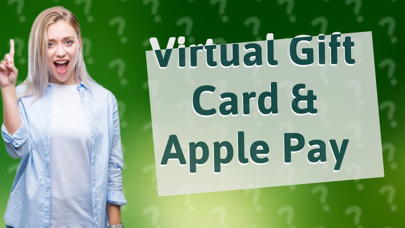 Virtual Gift Card & Apple Pay