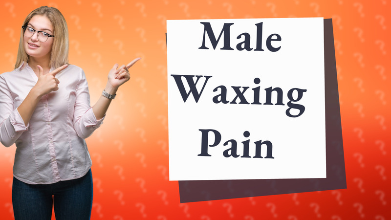 Male Waxing Pain