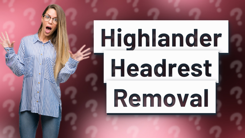 Highlander Headrest Removal