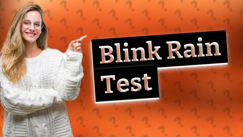 Blink Rain Test