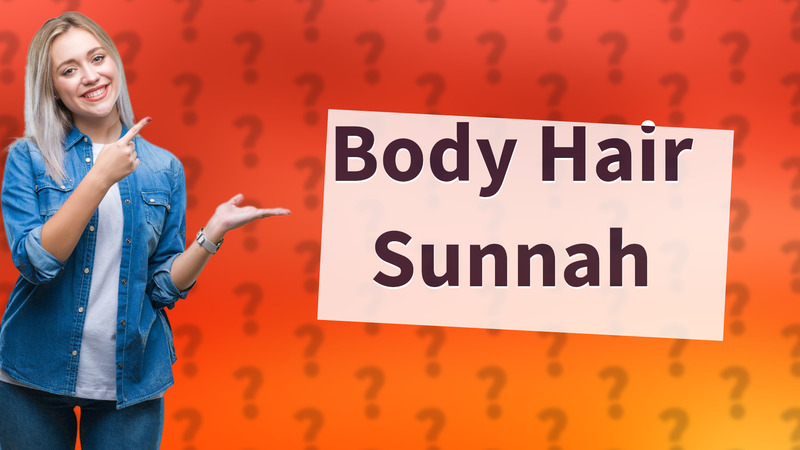 Body Hair Sunnah