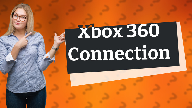 Xbox 360 Connection