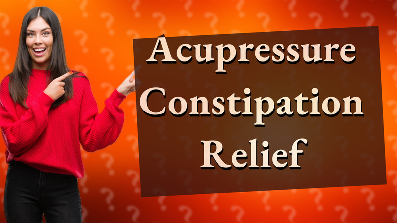Acupressure Constipation Relief
