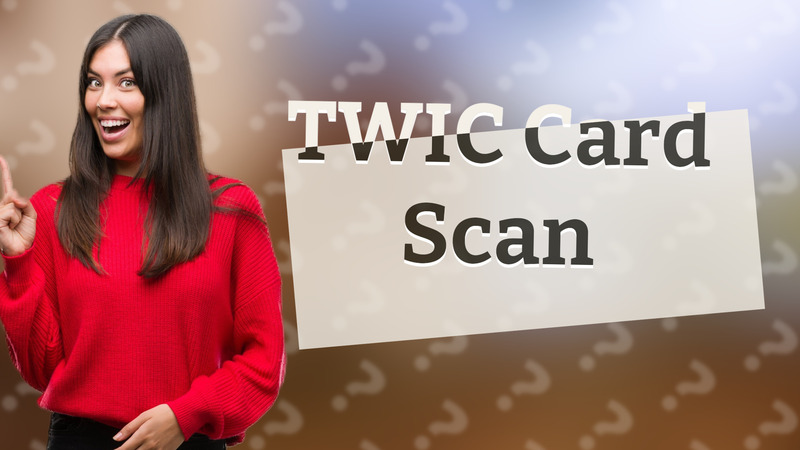 TWIC Card Scan