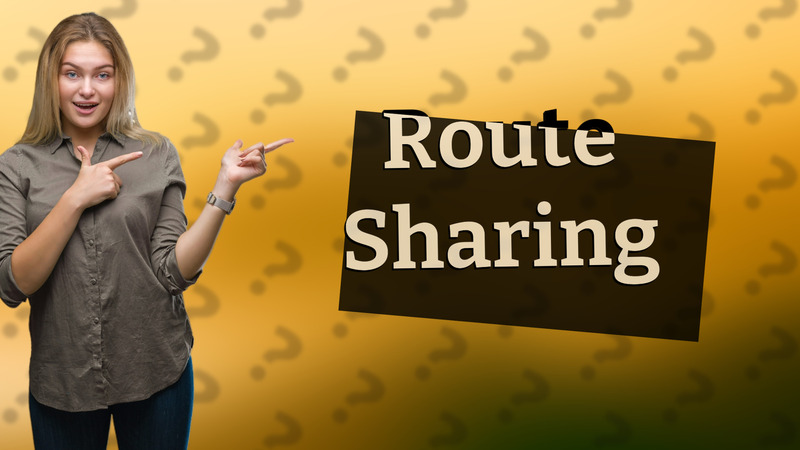 Route Sharing