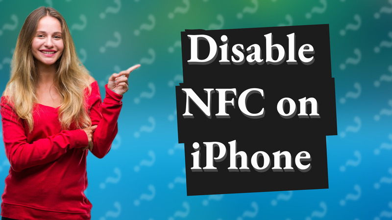 Disable NFC on iPhone