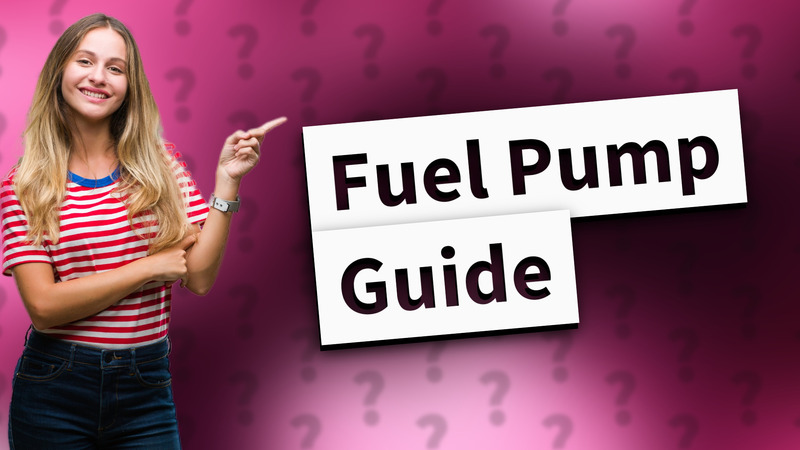 Fuel Pump Guide