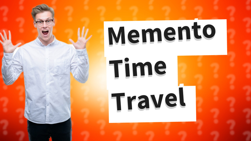 Memento Time Travel