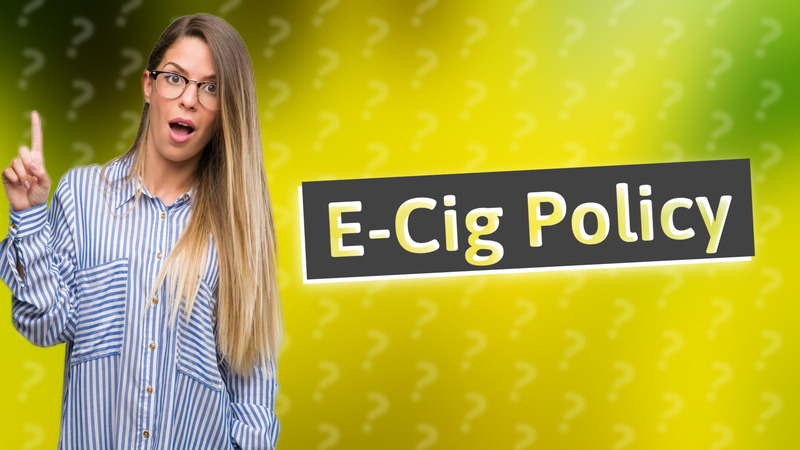 E-Cig Policy