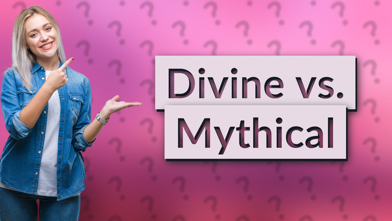 Divine vs. Mythical