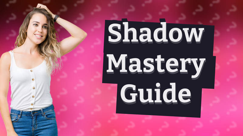 Shadow Mastery Guide