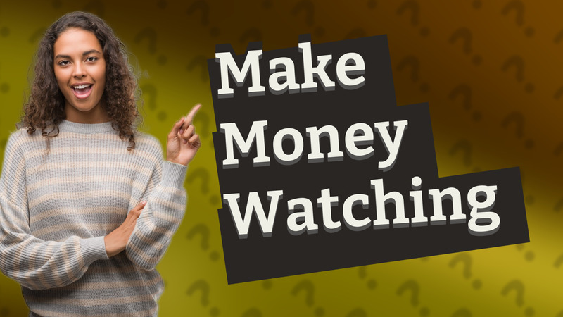 Make Money Watching