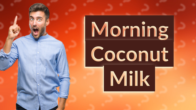 Morning Coconut Milk