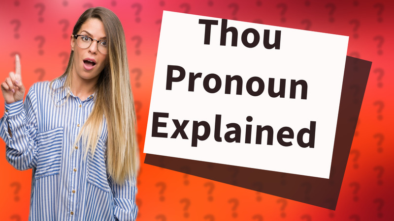 Thou Pronoun Explained