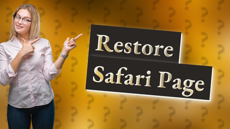 Restore Safari Page