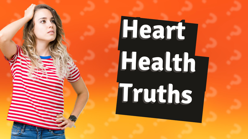 Heart Health Truths